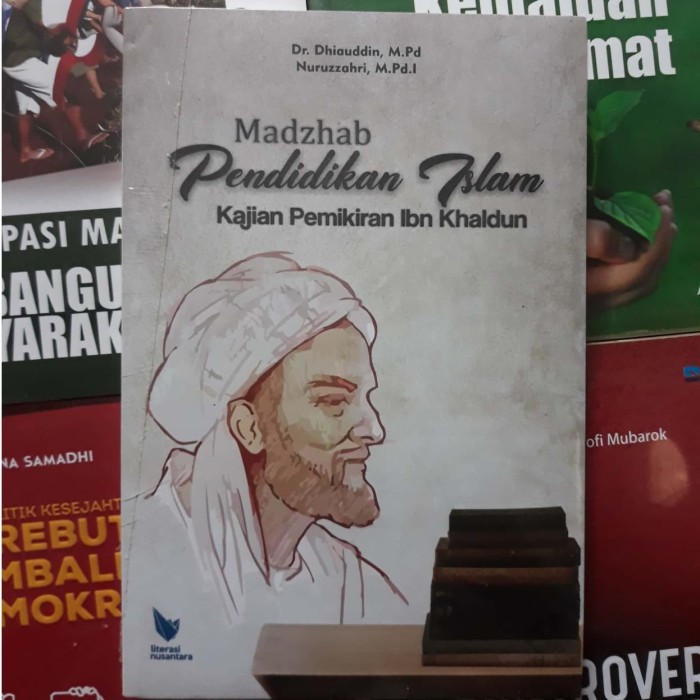 Madzhab Pendidikan Islam Analisis Pemikiran Ibnu khaldun - Dr. Dhiauddin