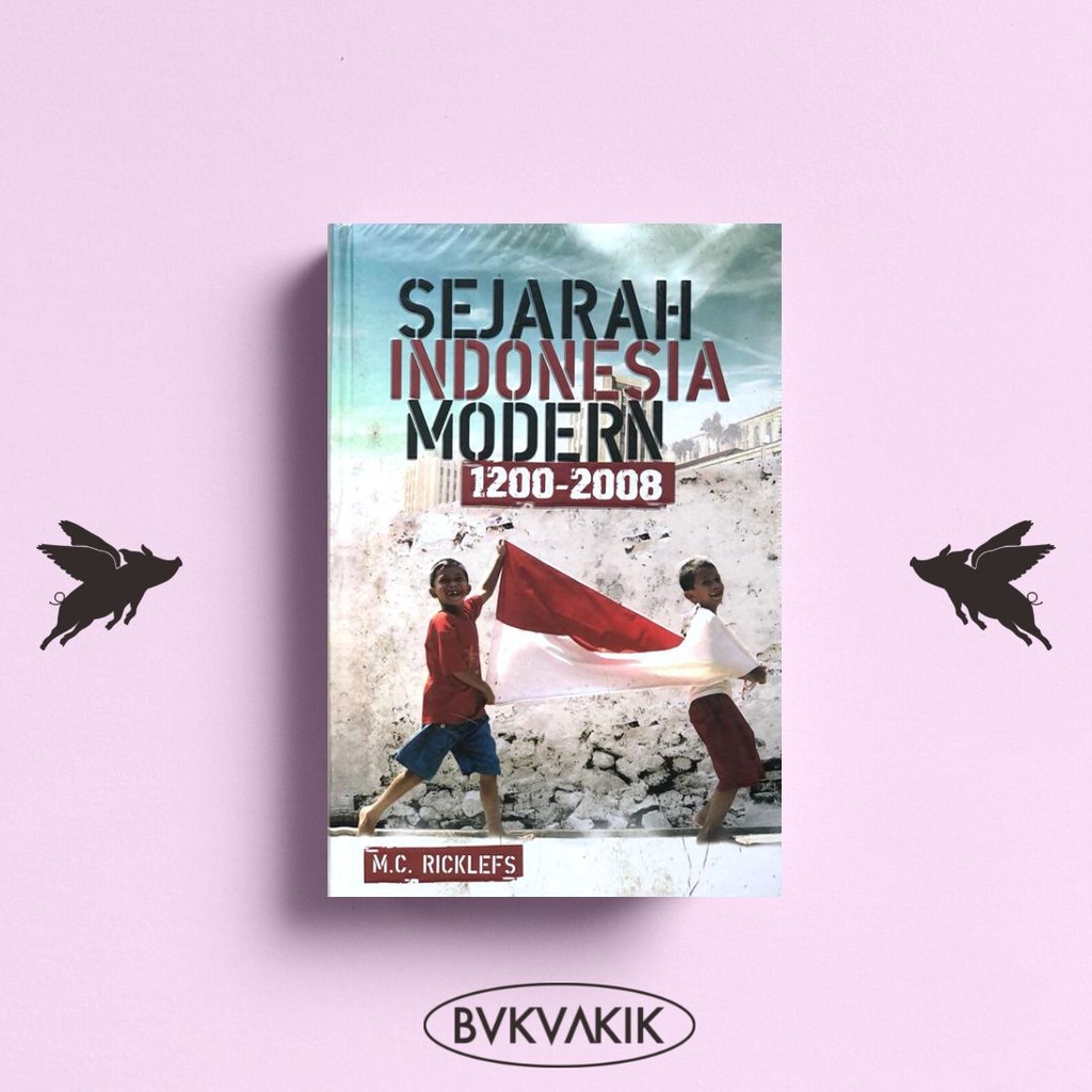 Sejarah Indonesia Modern 1200-2008 - M.C. Ricklefs