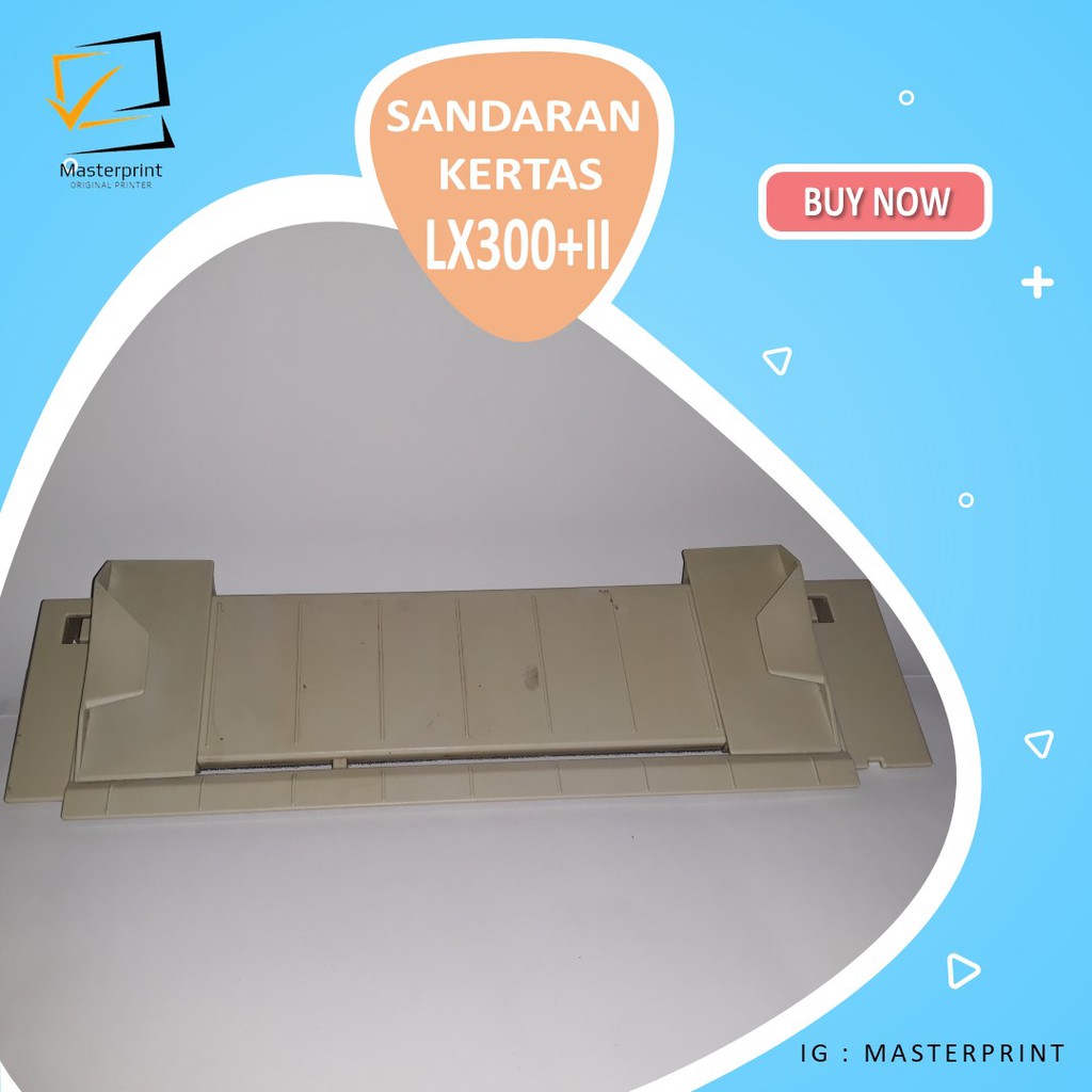 SANDARAN KERTAS / PAPER TRY / TATAKAN KERTAS PRINTER DOT MATRIX EPSON LX300+II