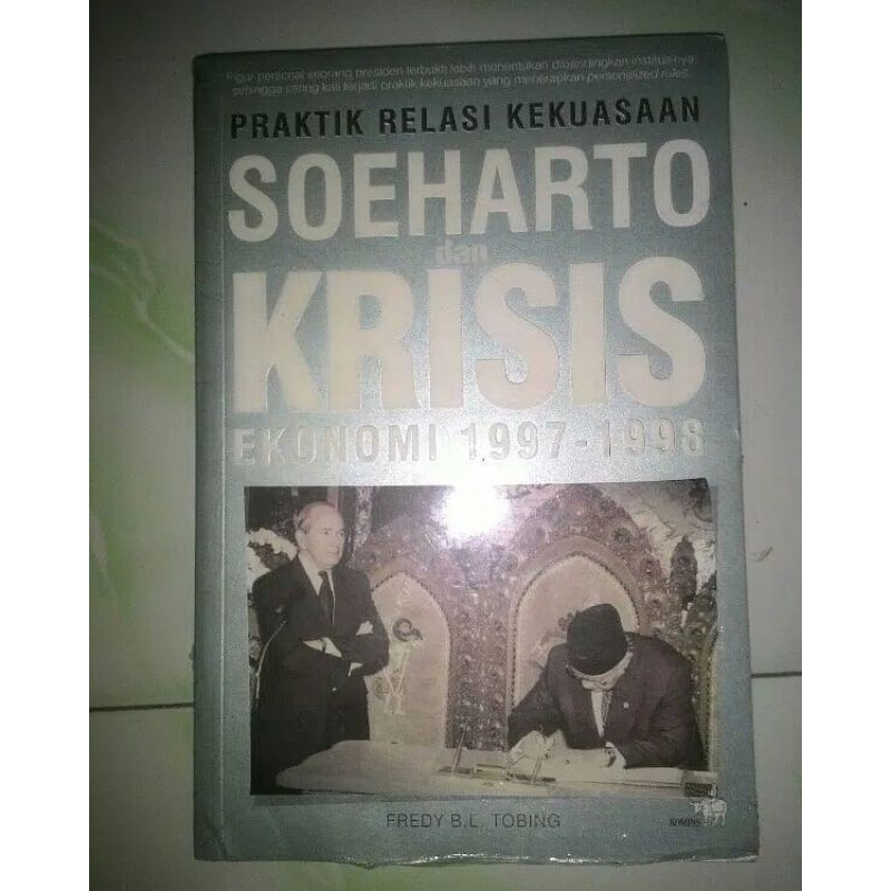 Praktik Relasi Kekuasaan Soeharto dan Krisis Ekonomi 1997-1998