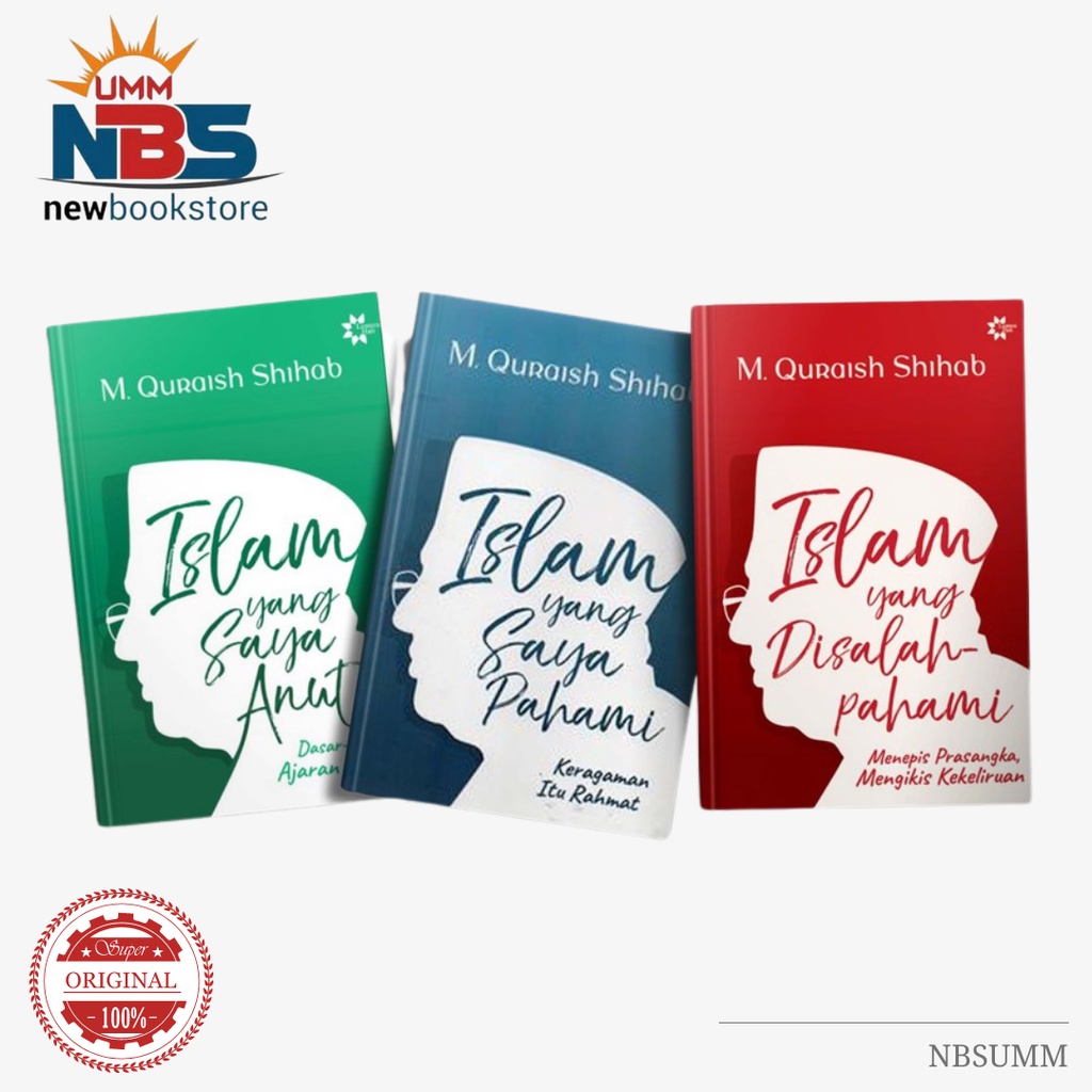 Seri Belajar Islam : Islam Yang Saya Anut - Islam Yang Di Salah Pahami - Islam Yang Saya Pahami - M.