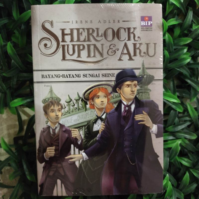 Sherlock, Lupin Dan Aku 6 : Bayang-Bayang Sungai Seine
