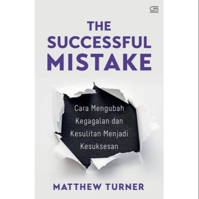 Buku The Successful Mistake Cara Mengubah Kegagalan Menjadi Kesuksesan By Mathew Turner Shopee Indonesia