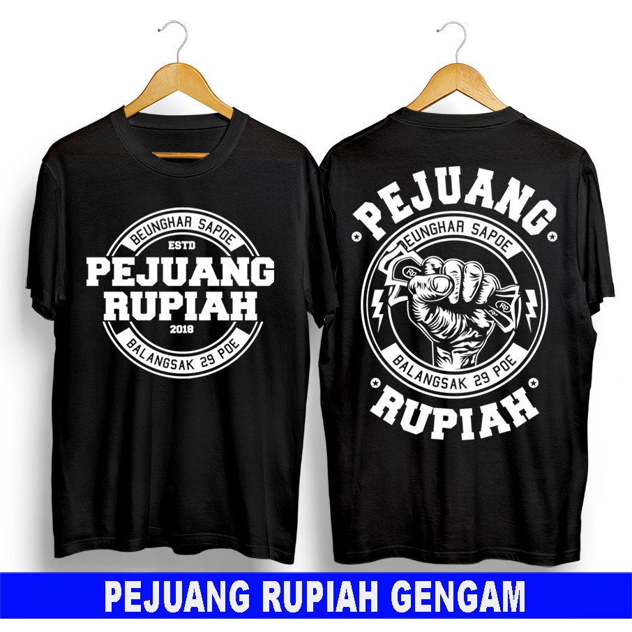KAOS DISTRO KATA VIRAL GAUL MOTIF PEJUANG RUPIAH GENGGAM