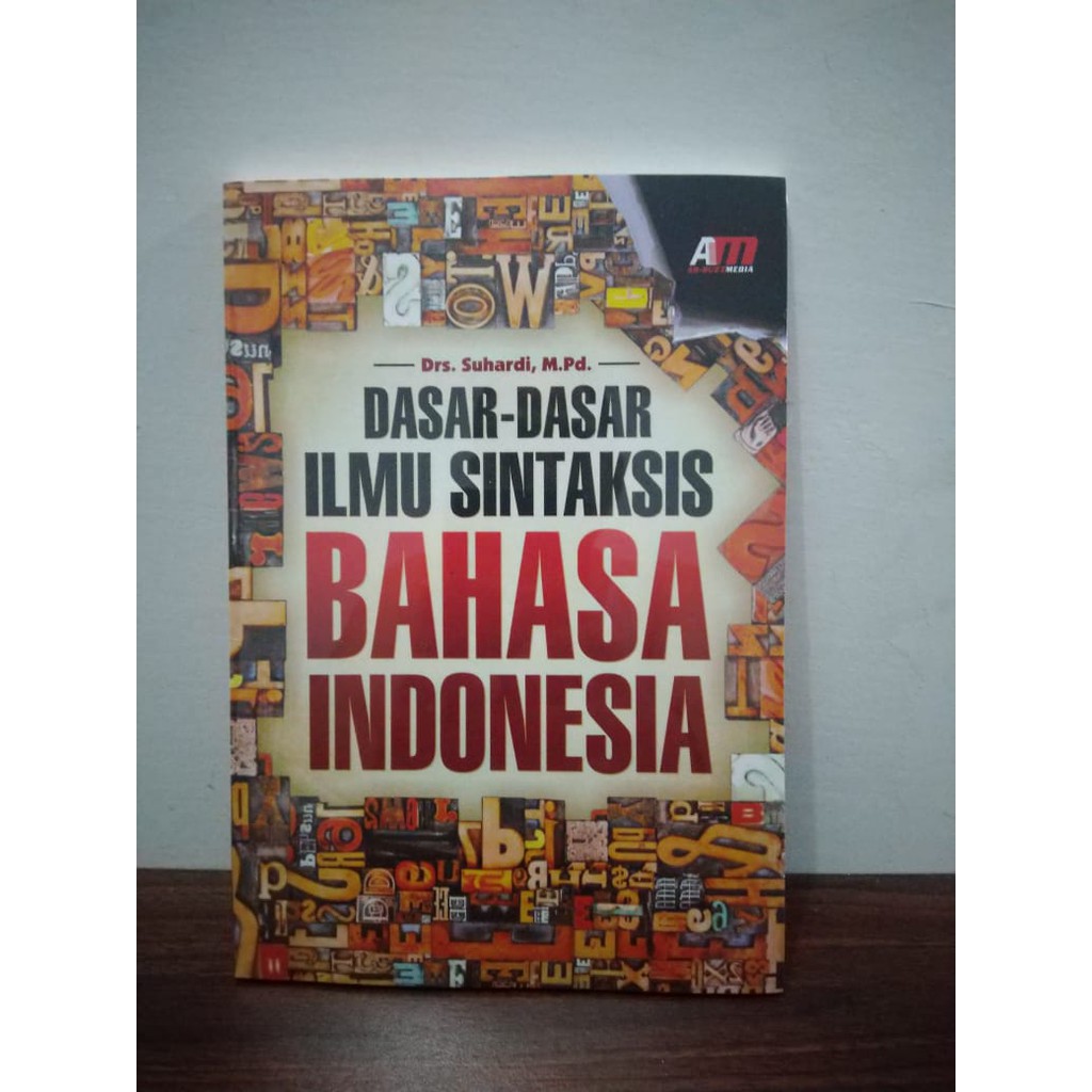 Buku Dasar-Dasar Ilmu Sintaksis Bahasa Indonesia - Drs. Suhardi, M.Pd.