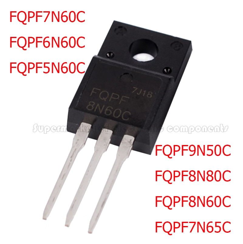 10pcs Transistor Fqpf9N50C Fqpf8N80C Fqpf8N60C Fqpf7N65C Fqpf7N60C Fqpf6N60C Fqpfn60C