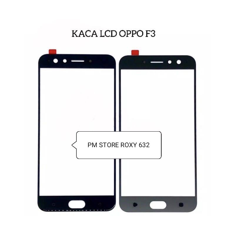 KACA LCD OPPO F3 - KACA DEPAN KACA TOUCHSCREEN LAYAR DEPAN OPPO F3 ORIGINAL