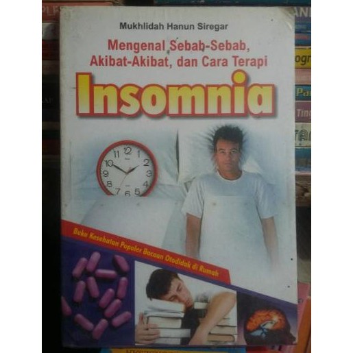 Jual Mengenal Sebab Sebab Akibat Akibat Dan Cara Terapi Insomnia ...