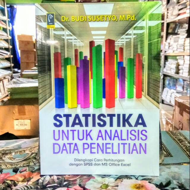 Jual Statistika Untuk Analisis Data Penelitian Dilengkapi Perhitungan ...