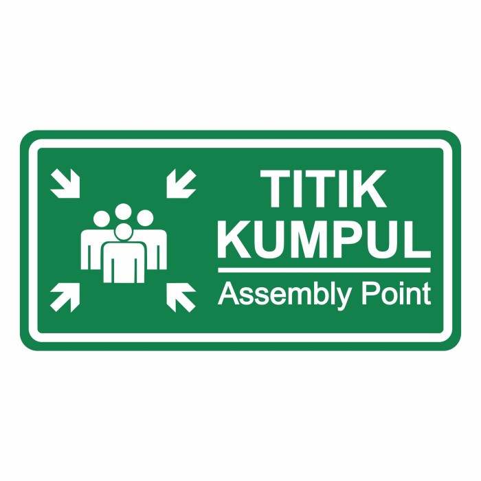 

Terlaris Rambu Sign Titik Kumpul Assembly Point 50cm x 25cm Plat Alumunium Keren