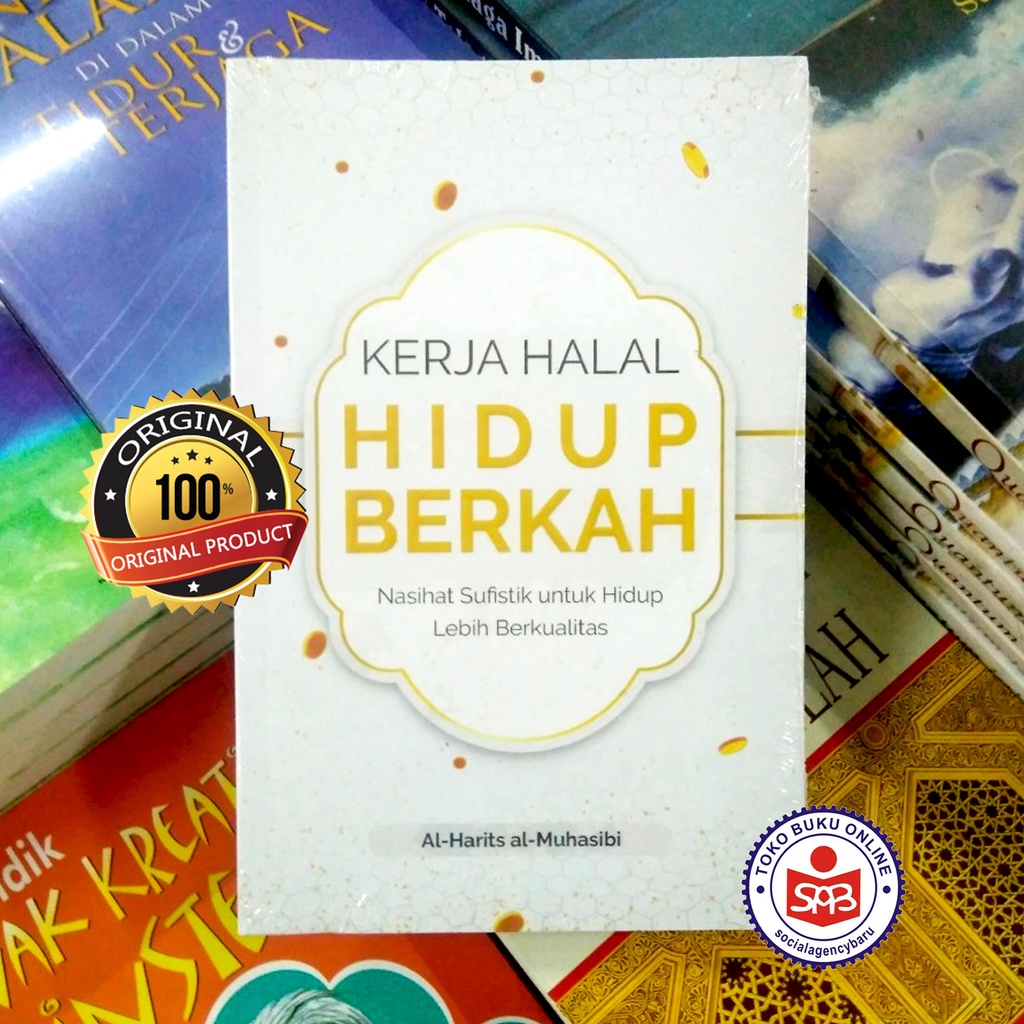 Kerja Halal Hidup Berkah - Al Harits Al Muhasibi