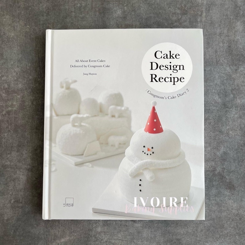 Congmom Cake Diary 2: Cake Design Recipe Korean Baking Book (English Edition)