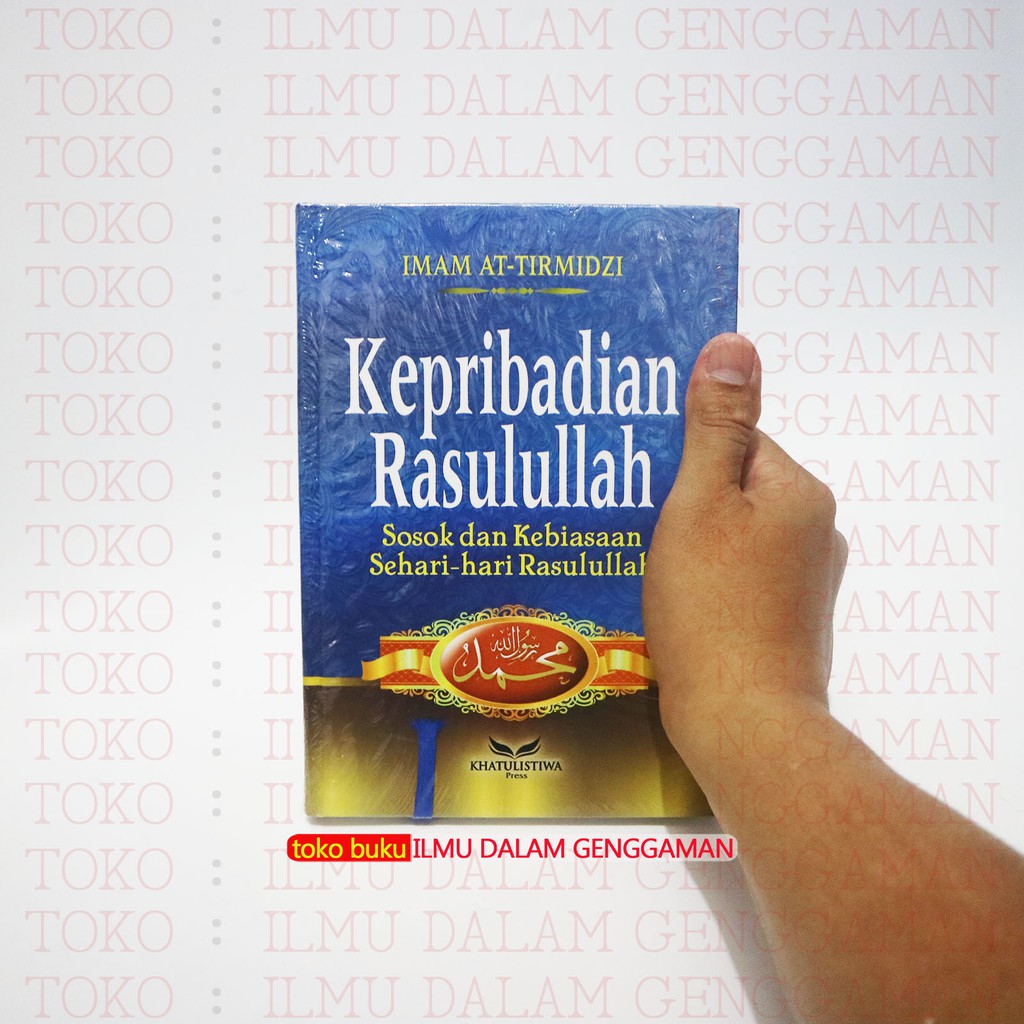 Kepribadian Rasulullah - Sosok dan Kebiasaan Sehari-Hari Rasulullah - Penerbit Khatulistiwa