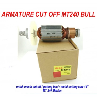 BULL Armature Cut Off 14 inch Maktec MT240 Angker Mesin Potong Besi Maktec MT 240 BULL