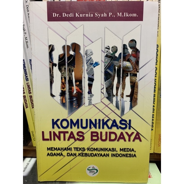 KOMUNIKASI LINTAS BUDAYA Memahami teks Komunikasi Media Agama dan kebudayaan di indonesia Dr Dedi Ku
