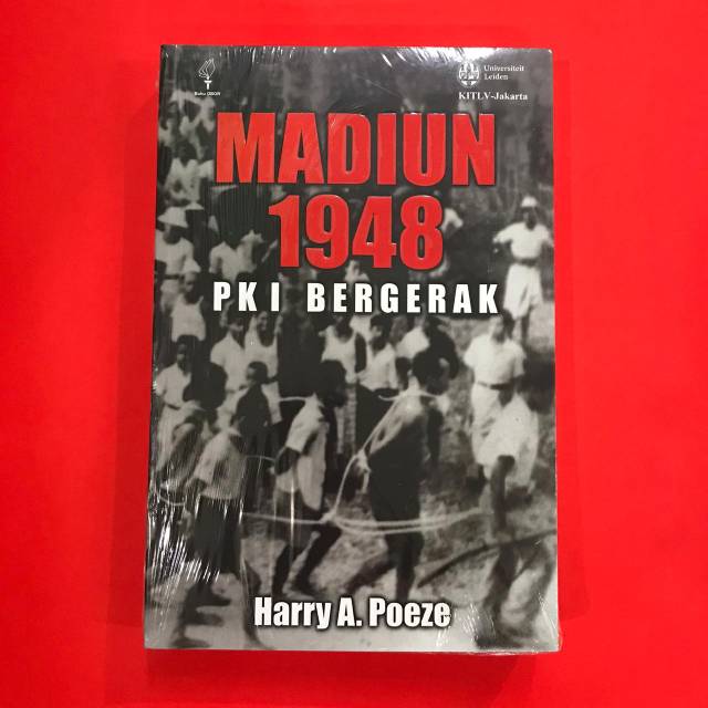 Madiun 1948 PKI Bergerak - Harry A. Poeze
