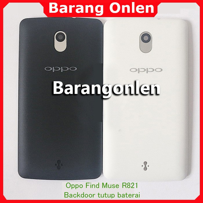 Oppo R821 Find Muse backdoor tutup baterai belakang casing kesing case