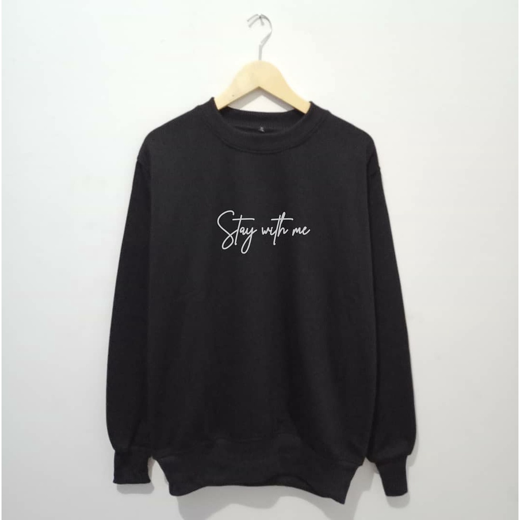 Sweater Stay With Me Warna Hitam Size M-XXL Sweater Crewneck Unisex