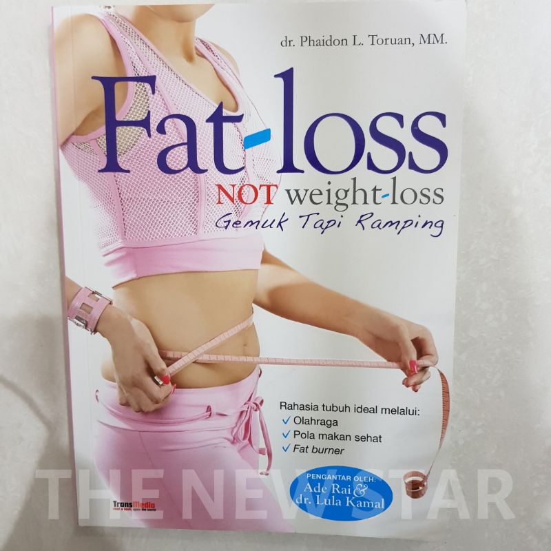 Buku Fat-Loss NOT Weight-Loss / Gemuk Tapi Ramping utk Tubuh ideal