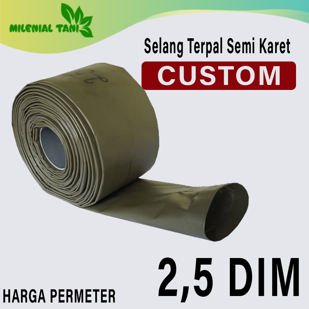 Selang Terpal Semi Karet Selang Air Selang Irigasi 2,5 Inch Panjang Custom