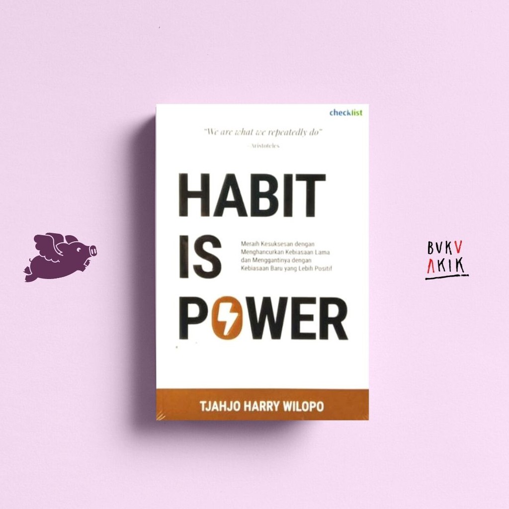 HABIT IS POWER -  TJAHJO HARRY WILOPO