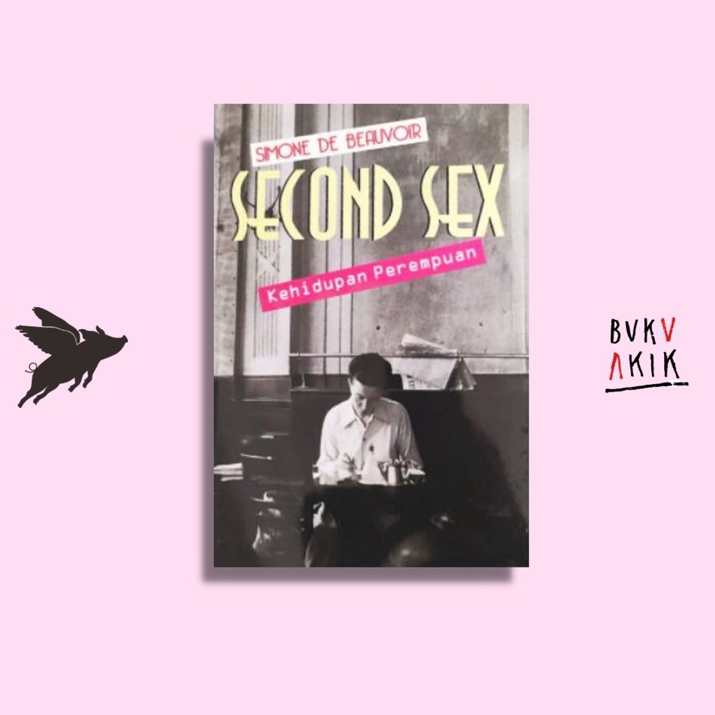 Second Sex Kehidupan Perempuan - Simone de Beauvoir