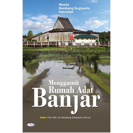 Menggamit Rumah Adat Banjar