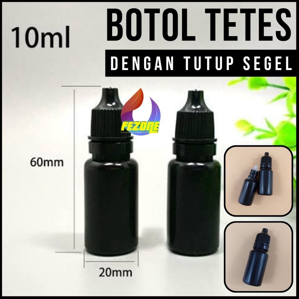 Botol Tetes 10ml Tutup Segel FEZONE