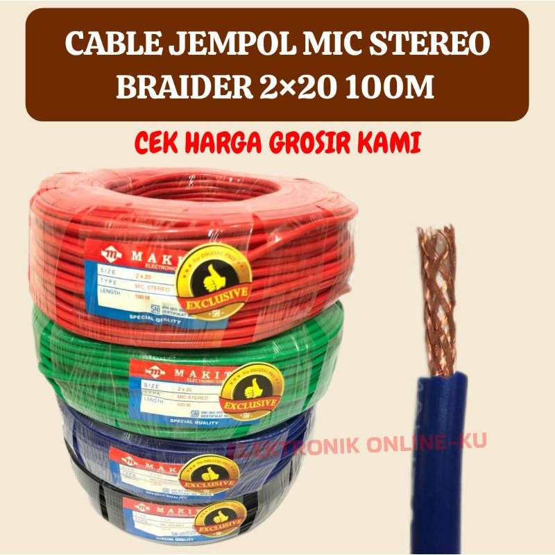 CABLE JEMPOL MIC STEREO BRAIDER 2×20 MAKITA 100M TEMBAGA SUPER BAGUS