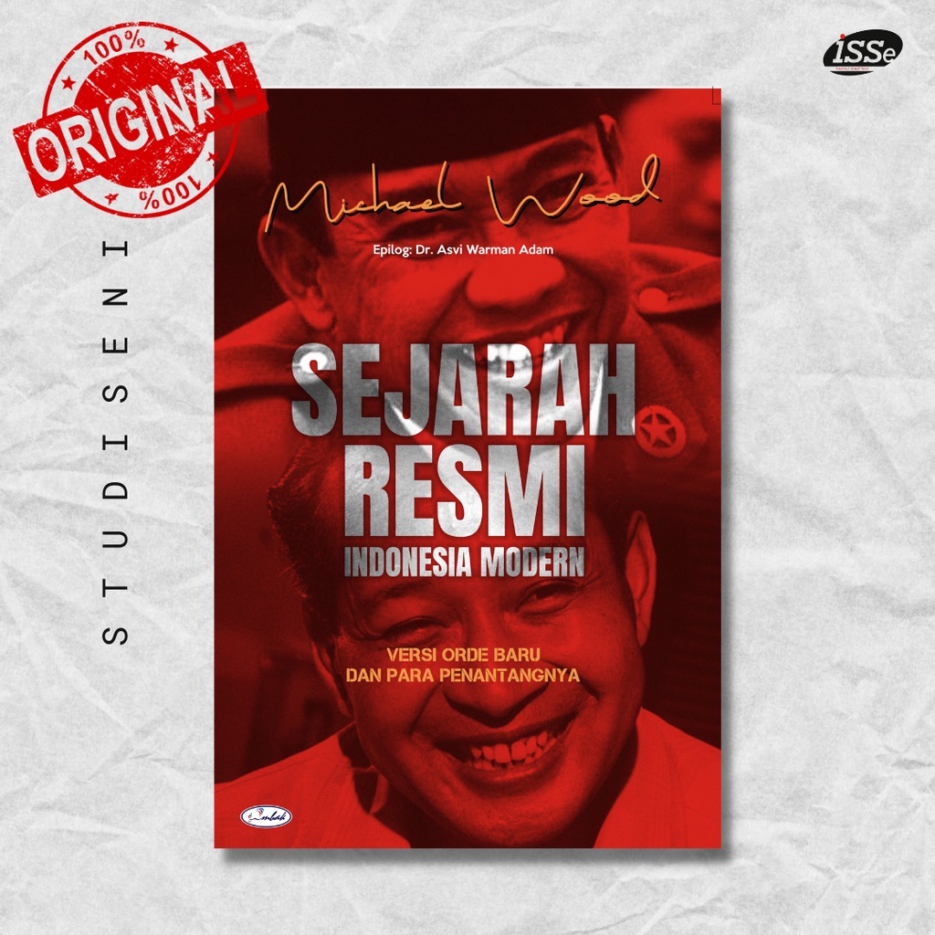 Sejarah Resmi Indonesia Modern: Versi Orde Baru dan Para Penentangnya-buku sejarah