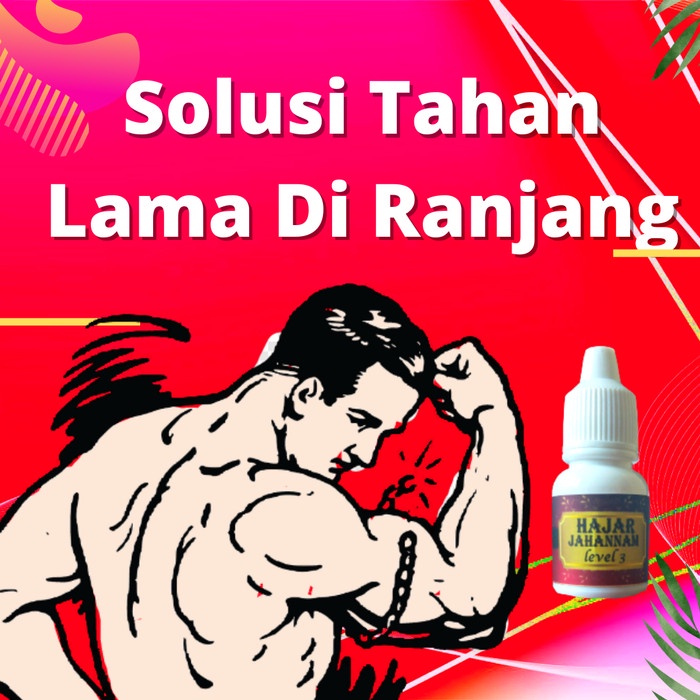 HAJAR SUPER JAHANAM LEVEL 3 ORIGINAL HERBAL TAHAN LAMA