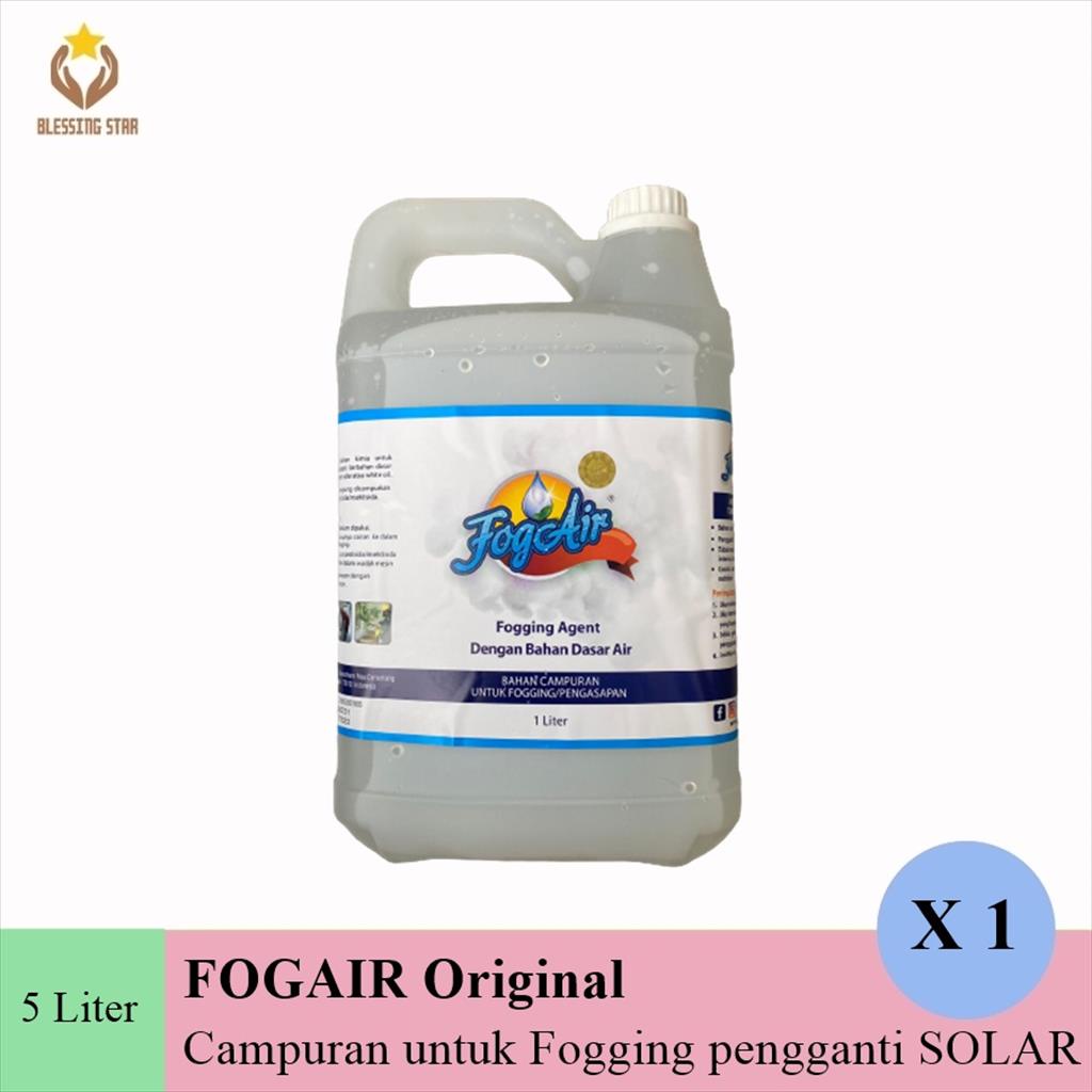 FOGAIR 5L bahan campuran untuk obat fogging pengganti SOLAR FOG AIR