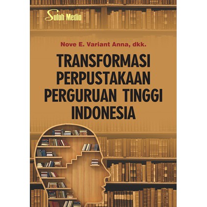 

Transformasi Perpustakaan Perguruan Tinggi Indonesia
