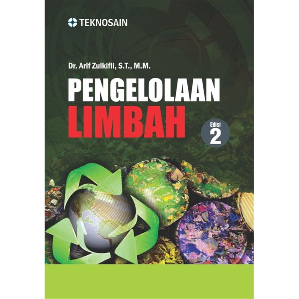 Jual Buku Pengelolaan Limbah Edisi 2 - Dr. ArifZulkifli | Shopee Indonesia