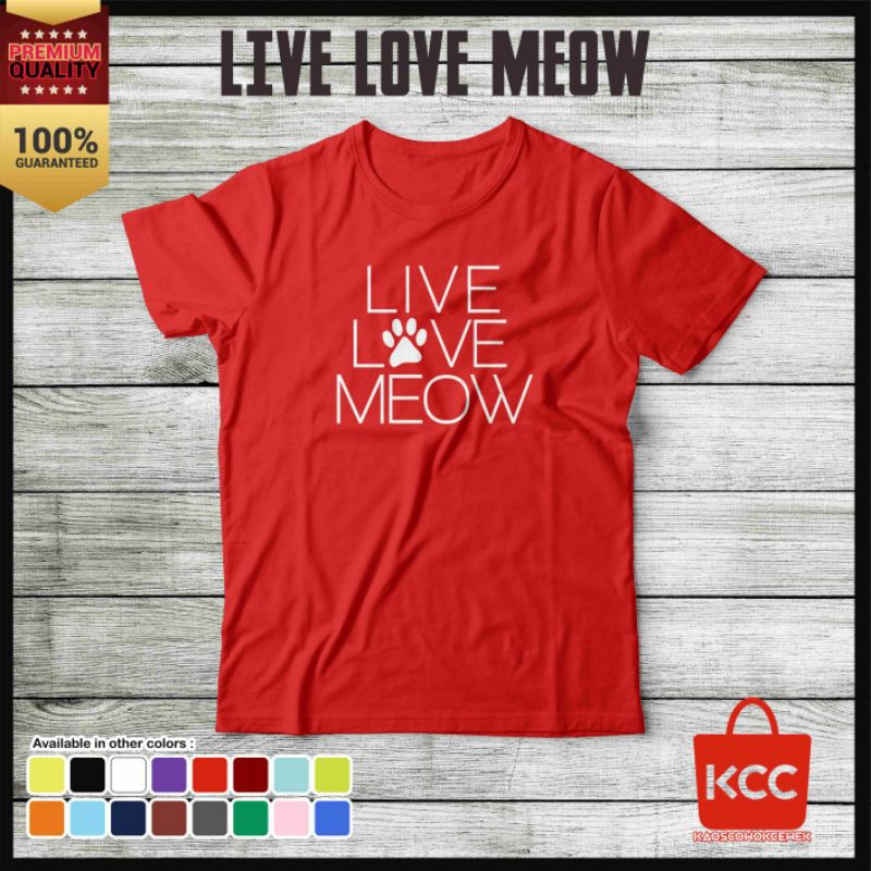 KAOS DISTRO PREMIUM PRIA WANITA LIVE LOVE MEOW