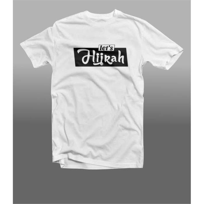 KAOS PRIA BAJU TSHIRT LETS HIJRAH ayo tobat
