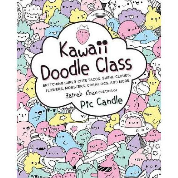 

Kawaii Doodle Class: Sketching Super-Cute Tacos, Sushi - 9781631063756