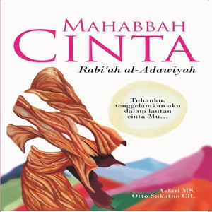 Mahabbah Cinta - Rabiah al Adawiyah