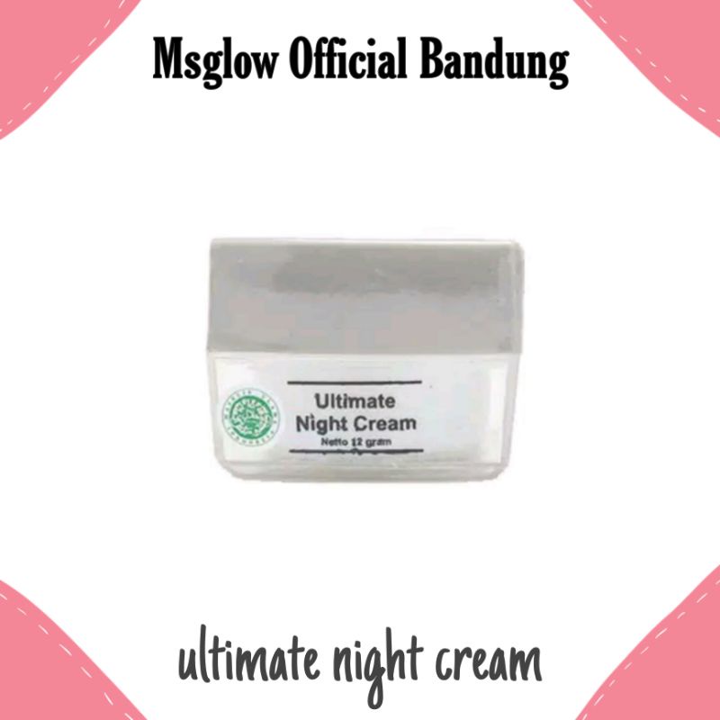 MS Glow Ultimate Night Cream / cream malam ultimate