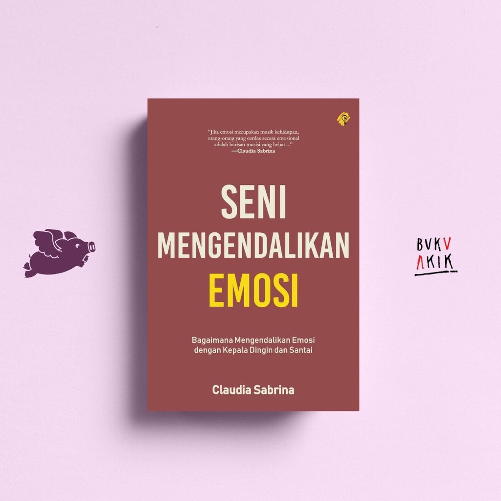 Seni Mengendalikan Emosi - Claudia Sabrina