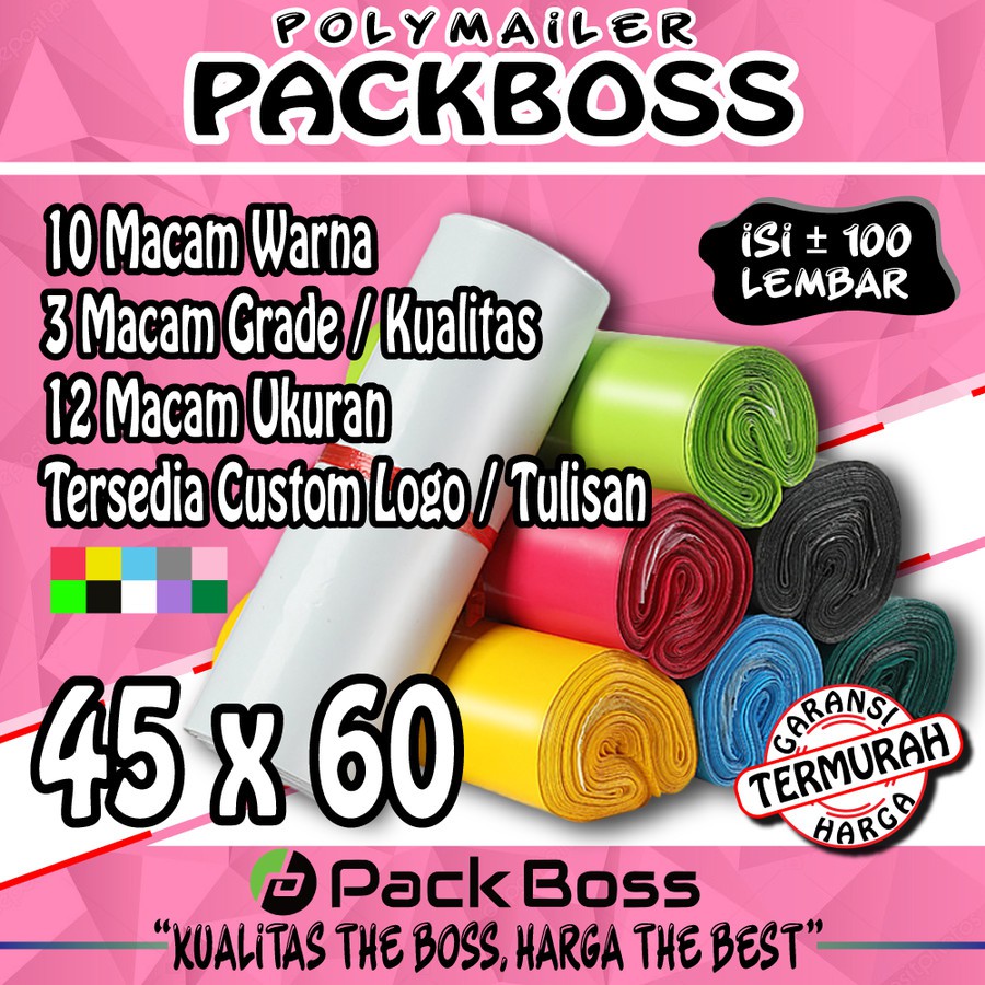 

POLYMAILER PACKBOSS 45X60 HARGA ISI ±100 LEMBAR *KUALITAS BOSS, HARGA JOSS* LANGSUNG PABRIK