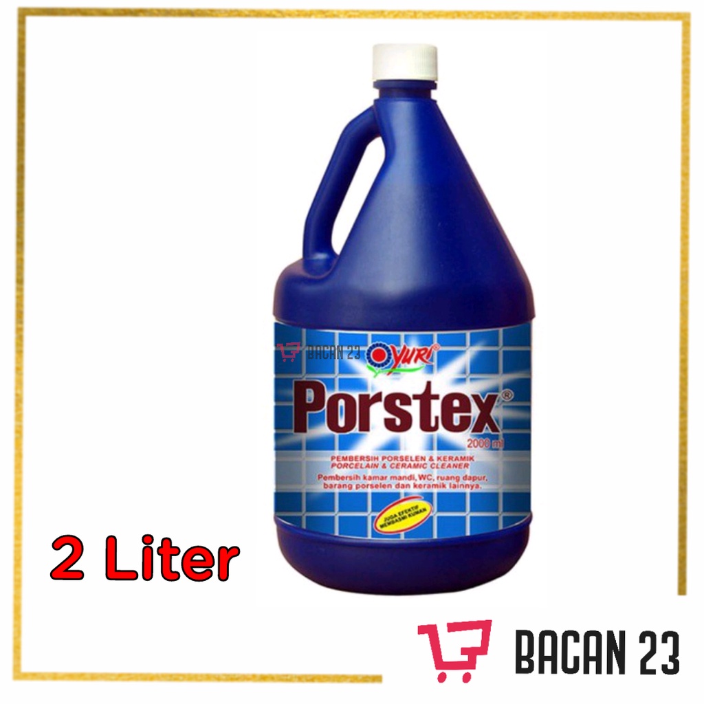 Porstex Yuri (2 Liter/ 2000 ml ) / Cairan Pembersih Toilet / Pembersih WC / Bacan23 - Bacan 23