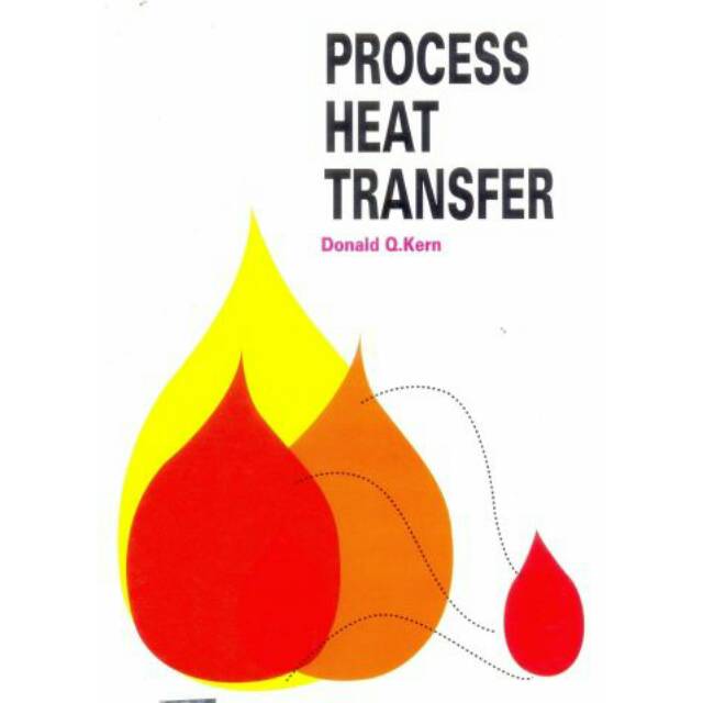 Handbook Teknik Kimia Process Heat Transfer by D.Q Kern
