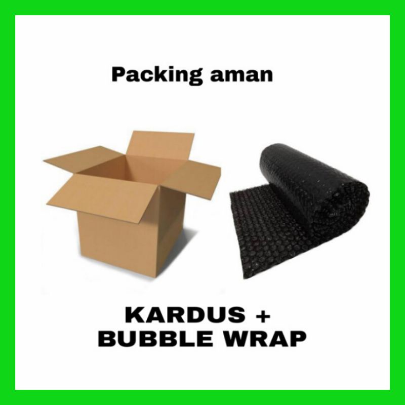 

Kardus tambahan dan bubble wrap