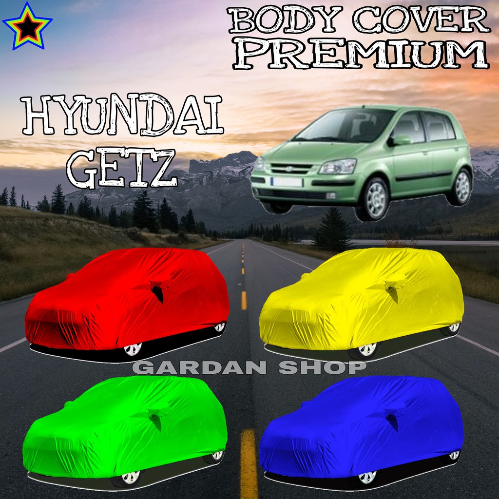 Sarung Mobil HYUNDAI GETZ Polos WARNA Body Cover Hyundai PREMIUM