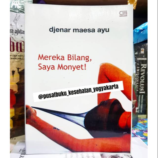 Mereka Bilang Saya Monyet - Djenar Maesa Ayu