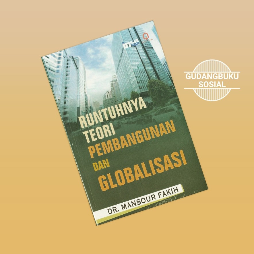 RUNTUHNYA TEORI PEMBANGUNAN DAN GLOBALISASI