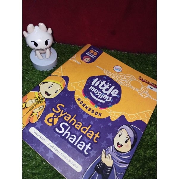 Buku religi anak muslim - Workbook Little Muslim -  SYAHADAT & SHALAT (preloved)