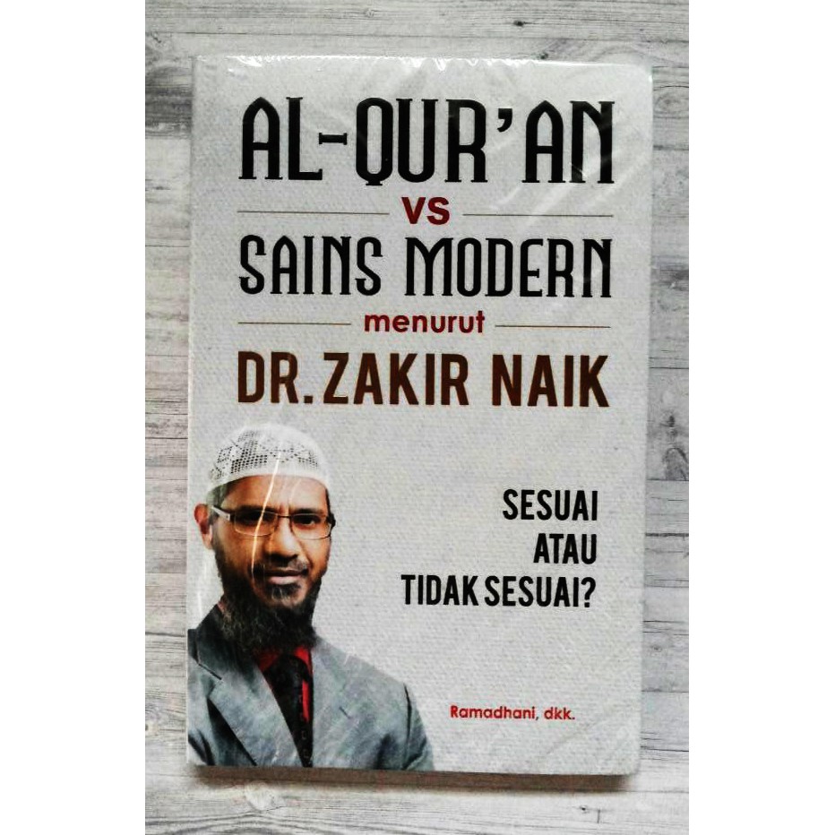 AL QURAN VS SAINS MODERN MENURUT DR ZAKIR NAIK