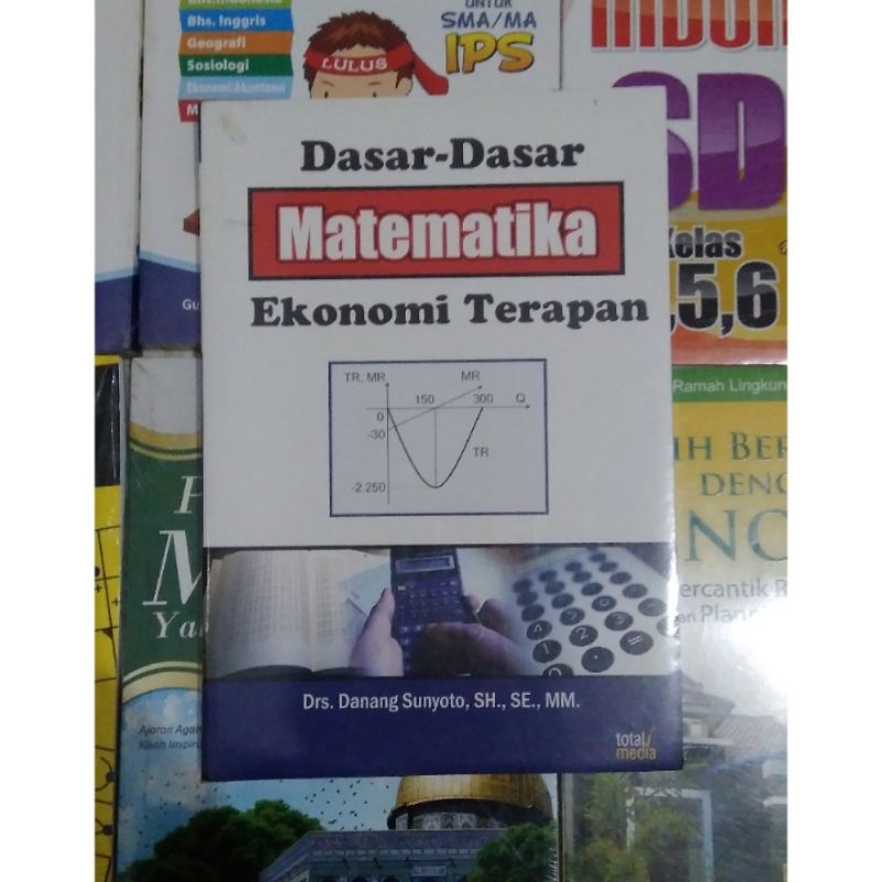 Dasar-Dasar Matematika Ekonomi Terapan